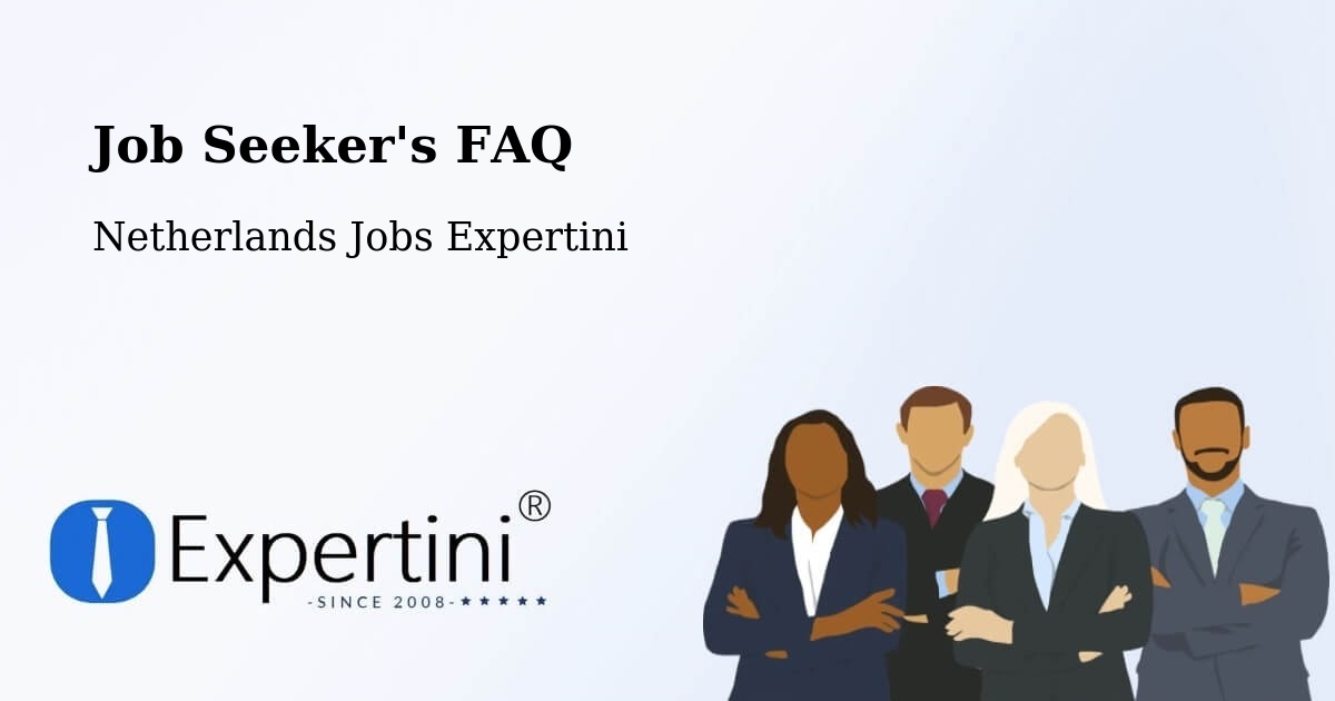 Job Seeker FAQ – Erp - Netherlands Jobs Expertini