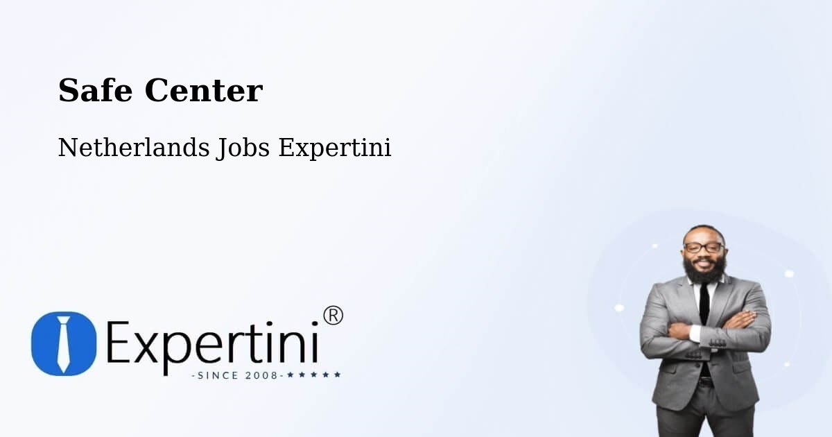 Safety Center – Erp - Netherlands Jobs Expertini